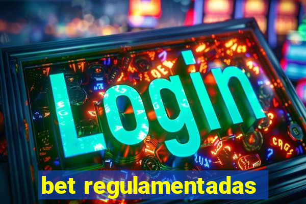 bet regulamentadas